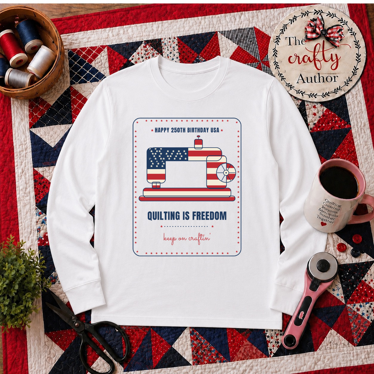 Quilting is Freedom Long Sleeve Shirt, Vintage Sewing Machine American Flag, USA 250th Patriotic Quilting Tee, Gift for Quilters & Sewists