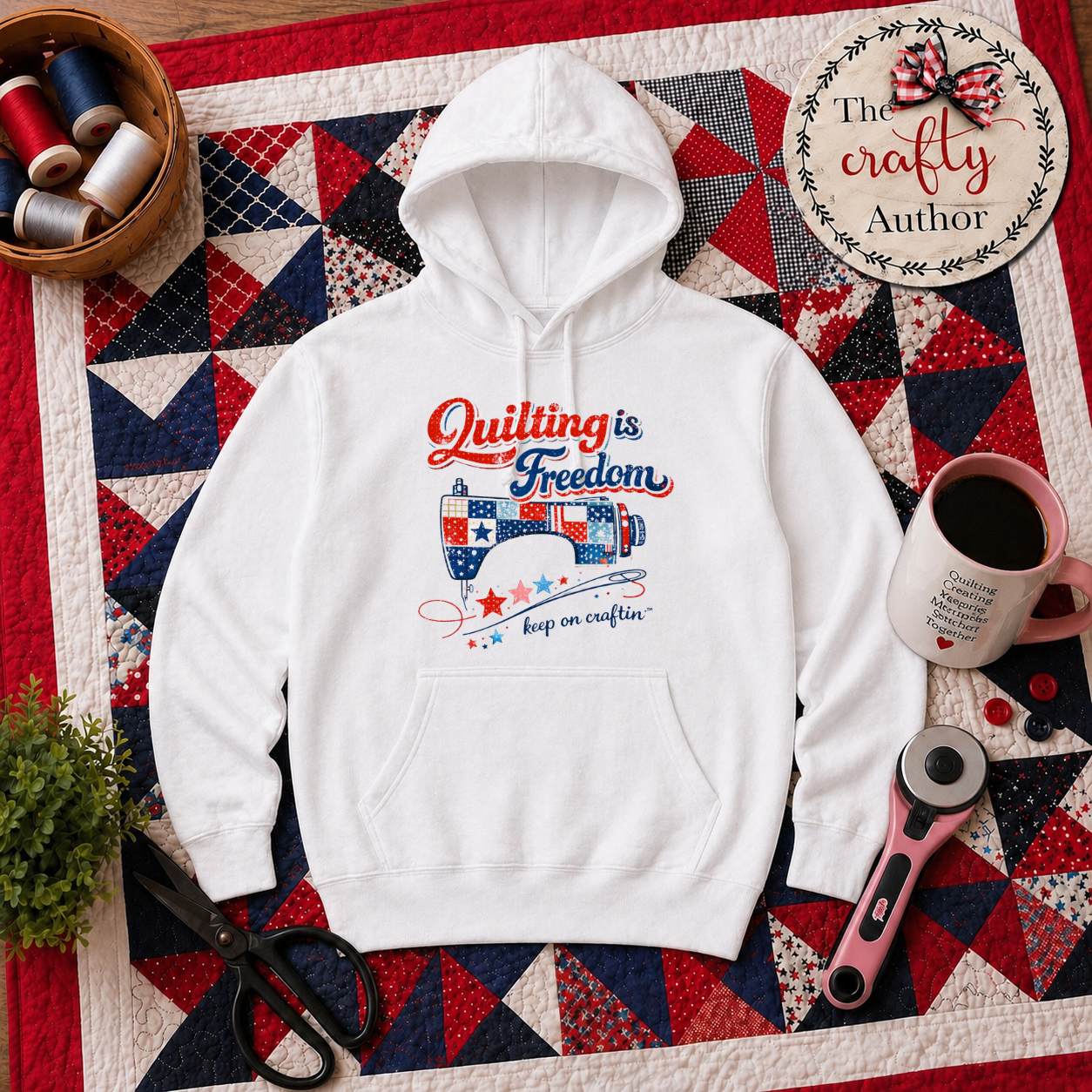 Quilting is Freedom Hoodie | The Crafty Author